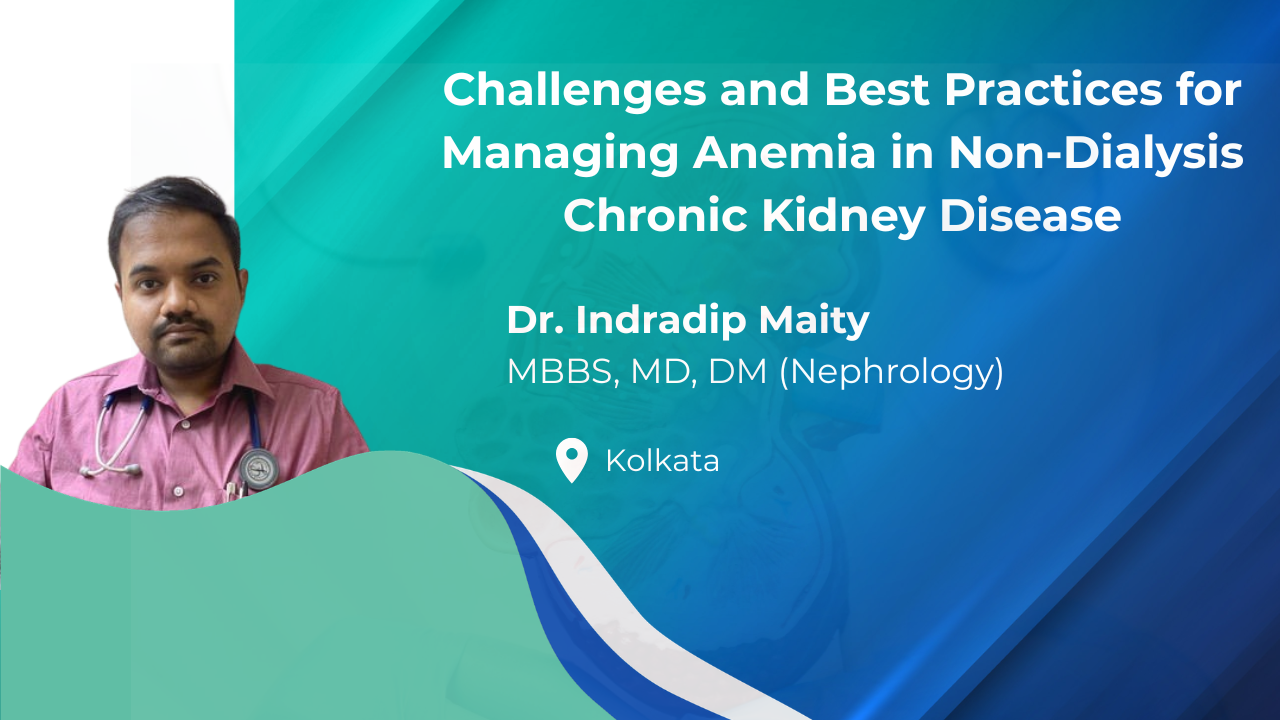 Challenges and Best Practices for Managing Anemia in Non-Dialysis Chronic kidney Disease